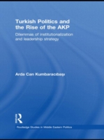 Turkish Politics and the Rise of the AKP