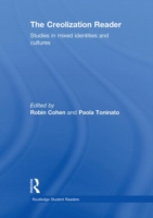 Creolization Reader Studies in Mixed Identities and Cultures