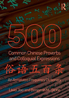 500 Common Chinese Proverbs and Colloquial Expressions An Annotated Frequency Dictionary