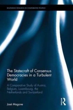 Statecraft of Consensus Democracies in a Turbulent World