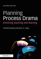 Planning Process Drama : Enriching teaching and learning