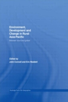 Environment, Development and Change in Rural Asia-Pacific