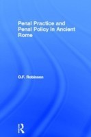 Penal Practice and Penal Policy in Ancient Rome