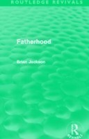 Fatherhood (Routledge Revivals)