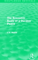 Economic Basis of a Durable Peace (Routledge Revivals)