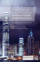 Public Private Partnerships in International Construction