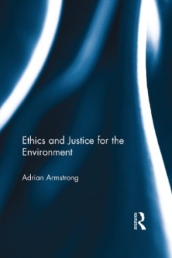 Ethics and Justice for the Environment