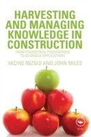 Harvesting and Managing Knowledge in Construction