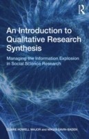 An Introduction to Qualitative Research Synthesis Managing the Information Explosion in Social Scien