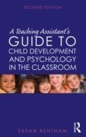 Teaching Assistant's Guide to Child Development and Psychology in the Classroom