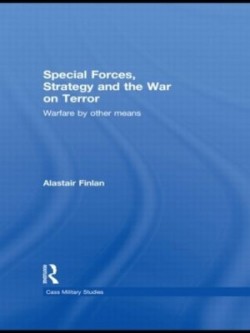 Special Forces, Strategy and the War on Terror
