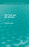 True and the Evident (Routledge Revivals)