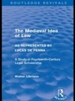 Medieval Idea of Law as Represented by Lucas de Penna (Routledge Revivals)