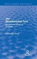 Deconstructive Turn (Routledge Revivals) Essays in the Rhetoric of Philosophy