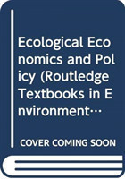 Ecological Economics and Policy