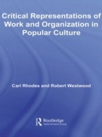 Critical Representations of Work and Organization in Popular Culture