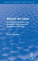 Beyond the Letter (Routledge Revivals) A Philosophical Inquiry into Ambiguity, Vagueness and Methaphor in Language