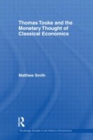 Thomas Tooke and the Monetary Thought of Classical Economics