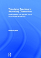 Theorising Teaching in Secondary Classrooms