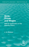 Gold Prices and Wages (Routledge Revivals)