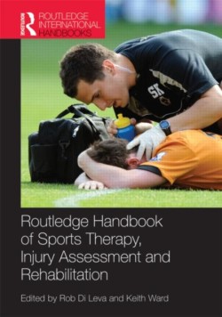 Routledge Handbook of Sports Therapy, Injury Assessment and Rehabilitation