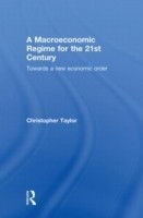 Macroeconomic Regime for the 21st Century