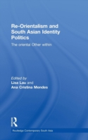 Re-Orientalism and South Asian Identity Politics