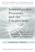 Brown: Intersubjective Processes and the Unconscious