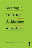 Meaning in Landscape Architecture and Gardens