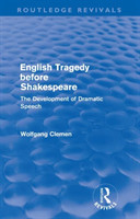 English Tragedy before Shakespeare