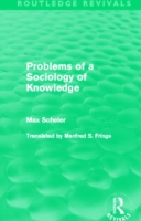 Problems of a Sociology of Knowledge (Routledge Revivals)