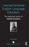 Learner-Centered English Language Education The Selected Works of David Nunan