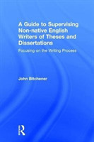 Guide to Supervising Non-native English Writers of Theses and Dissertations Focusing on the Writing Process