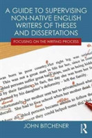 Guide to Supervising Non-native English Writers of Theses and Dissertations Focusing on the Writing Process