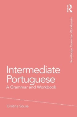 Intermediate Portuguese A Grammar and Workbook