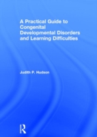 Practical Guide to Congenital Developmental Disorders and Learning Difficulties