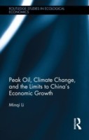 Peak Oil, Climate Change, and the Limits to China’s Economic Growth