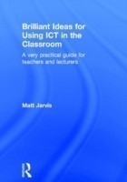 Brilliant Ideas for Using ICT in the Classroom