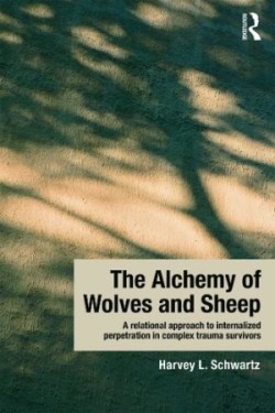 Alchemy of Wolves and Sheep: A Relational Approach to Internalized Perpetration in Complex Trauma Survivors