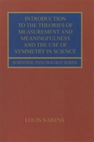Introduction to the Theories of Measurement and Meaningfulness and the Use of Symmetry in Science