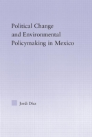 Political Change and Environmental Policymaking in Mexico