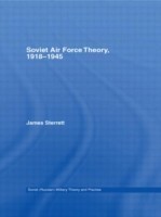 Soviet Air Force Theory, 1918-1945