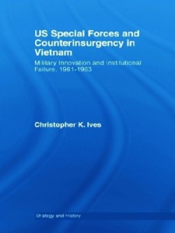 US Special Forces and Counterinsurgency in Vietnam
