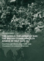 Jungle, Japanese and the British Commonwealth Armies at War, 1941-45