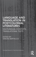 Language and Translation in Postcolonial Literatures Multilingual Contexts, Translational Texts