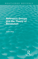 Reference Groups and the Theory of Revolution (Routledge Revivals)