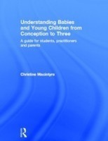 Understanding Babies and Young Children from Conception to Three