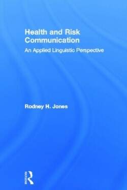 Health and Risk Communication An Applied Linguistic Perspective