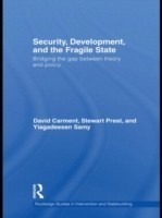 Security, Development and the Fragile State Bridging the Gap between Theory and Policy*