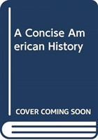 Concise American History